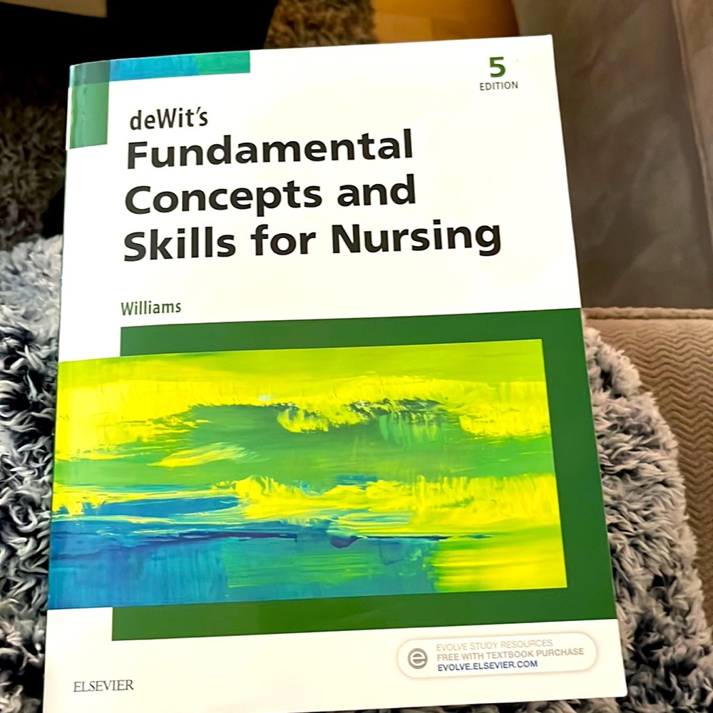 deWit’s Fundamental Concepts and Skills for Nursing